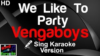 🎤 Vengaboys  We Like To Party Karaoke Version [upl. by Pavla]