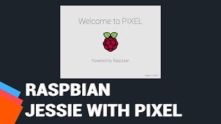 RASPBIAN JESSIE WITH PIXEL [upl. by Ahseyd]