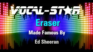 Ed Sheeran  Eraser Karaoke Version with Lyrics HD VocalStar Karaoke [upl. by Arron]