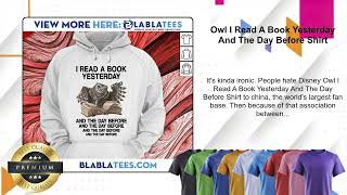 Owl I Read A Book Yesterday And The Day Before Shirt [upl. by Adekahs]