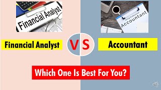 Financial Analyst VS Accountant  Which One Is Best For Career Financial Analyst Or Accountant [upl. by Airetal]