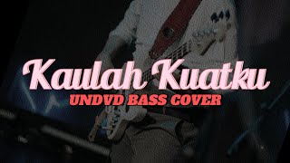 KAULAH KUATKU  UNDVD BASS COVER ASIK [upl. by Hgieleak]