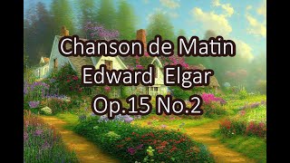 Chanson de MatinEdward ElgarOp 15 No 2  아침의 노래 [upl. by Nossila]