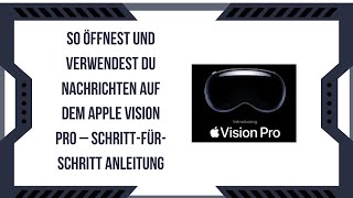 So öffnest und verwendest du Nachrichten auf dem Apple Vision Pro – SchrittfürSchritt Anleitung [upl. by Dempsey783]