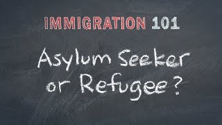 Immigration 101 Refugees Migrants Asylum Seekers  Whats the Difference [upl. by Akemor]