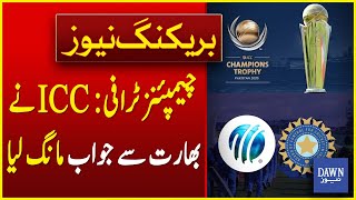 Champions Trophy 2025 ICC Seeks Response From BCCI  Breaking News  Dawn News [upl. by Rashidi207]