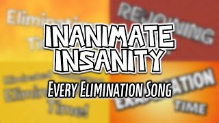 Inanimate Insanity  Every Elimination Song as of III 18 [upl. by Katie72]