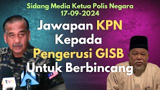 Jawapan Ketua Polis Negara Kepada Pengerusi GISB Global Ikhwan untuk Berbincang [upl. by Silloh676]