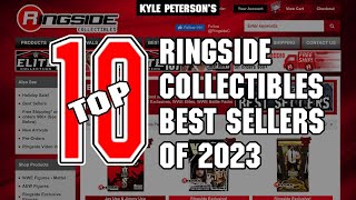 The Ringside Collectibles Top 10 Best Sellers of 2023 [upl. by Ennaej169]