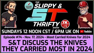 The Slippy amp Thrifty Show Ep74  Most Carried Knives for 2024 [upl. by Arun279]