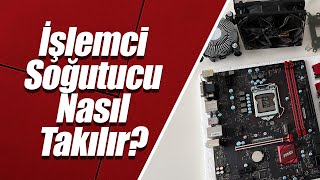 İşlemci Soğutucu Nasıl Takılır Soğutucu Fan Montajı [upl. by Iaras]