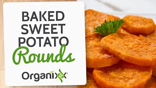 Baked Sweet Potato Rounds  Healthy Sweet Potato Recipe  Organixx Recipe [upl. by Shandee]