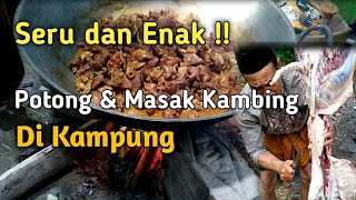 Cara Potong dan Masak Daging Kambing di Kampung  cook the meat  煮肉 [upl. by Barnum]