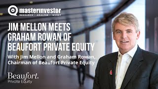 Jim Mellon meets Graham Rowan of Beaufort Private Equity [upl. by Publus]