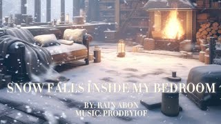 Rain Abon  Snow Falls Inside My Bedroom Lyric Video [upl. by Ennairac601]