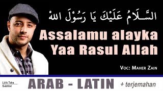 Lirik Assalamualaika ya Rasulullah  Maher Zain [upl. by Aliahs]