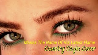 Maries The Name Of His Latest Flame Cover If Sung Country [upl. by Nahsin]