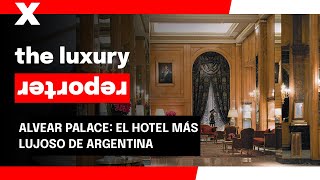 Cómo es por dentro el Alvear Palace Hotel de Buenos Aires [upl. by Dlorah]