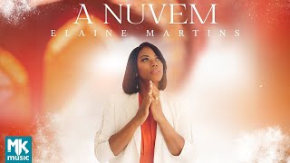 Elaine Martins  A Nuvem Ao Vivo Clipe Oficial MK Music [upl. by Welker689]