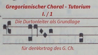 Gregorianischer Choral Tutorium 11 [upl. by Gernhard42]