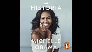 Mi historia Audiolibro de Michelle Obama [upl. by Leslee]