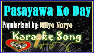 Pasayawa Ko Day Karaoke Version by Milyo Naryo Karaoke Cover Minus One [upl. by Noet]