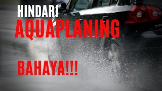 AQUAPLANING JANGAN ASAL TEROBOS GENANGAN AIR BISA KECELAKAAN [upl. by Selim775]