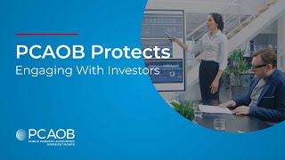 PCAOB Protects Engaging With Investors [upl. by Neih]