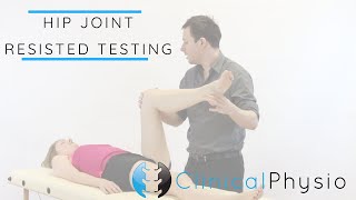 Hip Joint Resisted Tests and Testing  Clinical Physio [upl. by Bogusz]