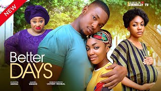 BETTER DAYS New Movie Angel Unigwe Chioma Nwosu Victory Michael 2024 Nollywood Movie [upl. by Jamilla396]