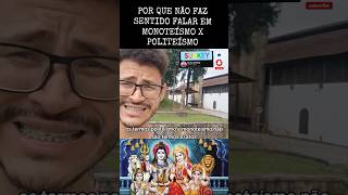 EXISTEM MESMO RELIGIÕES POLITEÍSTASmonoteísmo politeísmo religiao Deus hinduismo [upl. by Sifan]