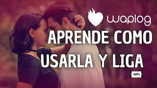 ¿Cómo funciona Waplog 🤔 ¡Aprende como usar esta app y consigue tus matchs 🥰 [upl. by Haraf]