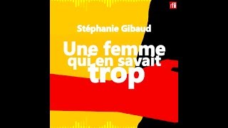 Stéphanie Gibaud une femme qui en savait trop [upl. by Sterne]