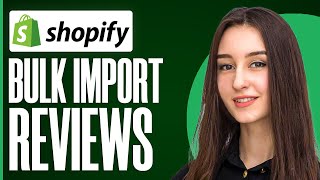 How To Bulk Import Reviews To Shopify Store 2024 [upl. by Adnohrahs755]