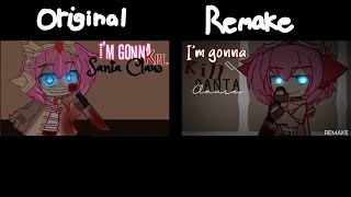 REMAKE VS ORIGINAL I’m Gonna Kill Santa Clause GLMV [upl. by Ira]