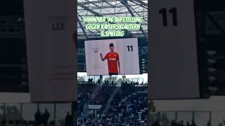 Hannover 96 Aufstellung gegen 1FC Kaiserslautern hannover96 virlashort hsv fussball viralvideo [upl. by Odnanreh]