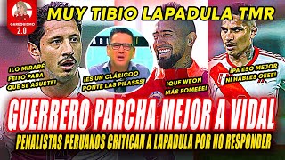 KANASHIRO CRITICA a LAPADULA por NO IMPONERSE a VIDAL PREFIEREN a GUERRERO PARCHADOR [upl. by Irolav232]