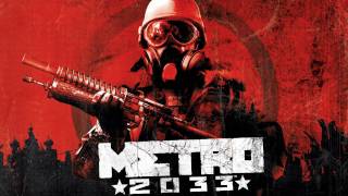 Metro 2033 OST 30  End Credits Good Ending [upl. by Mignon]