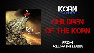 Korn  Children Of The Korn Lyrics Video [upl. by Fowkes]