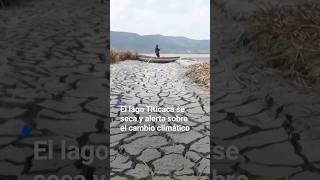 El lago Titicaca se seca y alerta sobre el cambio climático [upl. by Mackie548]