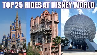 Top 25 Rides at Walt Disney World [upl. by Birck]