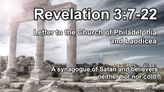 EP14 Revelation 3722 The letter to Church of Philadelphia and Laodicea [upl. by Amilah]