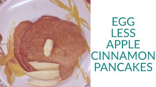 Egg Less Apple Cinnamon Pancakes  Pancakes Apple cinnamon pancakes Easy pancakes Recipe [upl. by Angelo486]