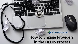 How to Engage Providers in the HEDIS Process [upl. by Nennek]