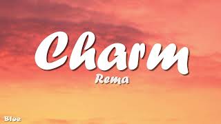 Rema  Charm [upl. by Otilia]