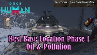 Once Human Phase 1 Top Base Location Guide  Way of Winter Pollution amp Oil Resources [upl. by Soigroeg]