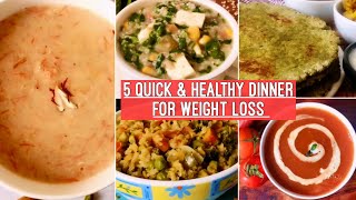 5 Healthy Dinner Recipes  Quick amp Easy Indian Vegetarian Dinner idea  Weight Loss  Hindi [upl. by Lilias134]