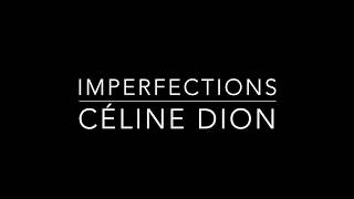 Imperfections  Céline Dion lyrics [upl. by Aretahs]