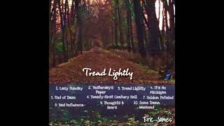 Tread Lightly Eric James [upl. by Sosna809]