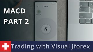 Trading with Visual Jforex MACD Part 2 [upl. by Jaymie431]